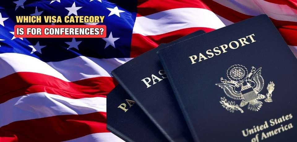 Which Visa Category Is for Conferences